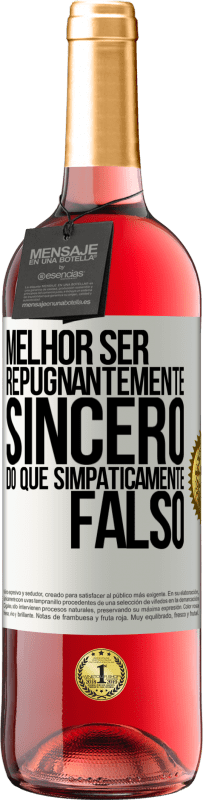 29,95 € | Vinho rosé Edição ROSÉ Melhor ser repugnantemente sincero do que simpaticamente falso Etiqueta Branca. Etiqueta personalizável Vinho jovem Colheita 2025 Tempranillo