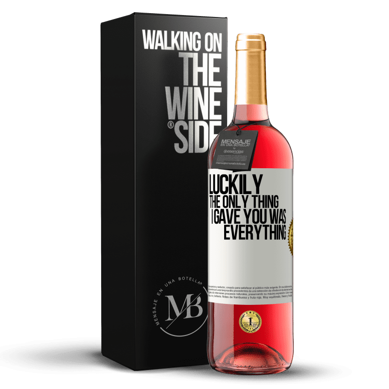 29,95 € Free Shipping | Rosé Wine ROSÉ Edition Luckily the only thing I gave you was everything White Label. Customizable label Young wine Harvest 2023 Tempranillo
