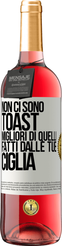 29,95 € | Vino rosato Edizione ROSÉ Non ci sono toast migliori di quelli fatti dalle tue ciglia Etichetta Bianca. Etichetta personalizzabile Vino giovane Raccogliere 2024 Tempranillo