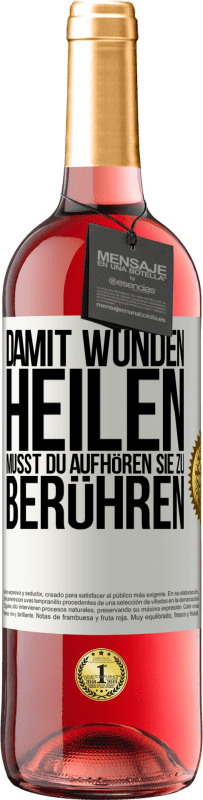 29,95 € | Roséwein ROSÉ Ausgabe Damit Wunden heilen, musst du aufhören, sie zu berühren Weißes Etikett. Anpassbares Etikett Junger Wein Ernte 2024 Tempranillo