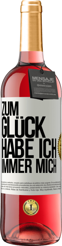 29,95 € | Roséwein ROSÉ Ausgabe Zum Glück habe ich immer mich Weißes Etikett. Anpassbares Etikett Junger Wein Ernte 2024 Tempranillo