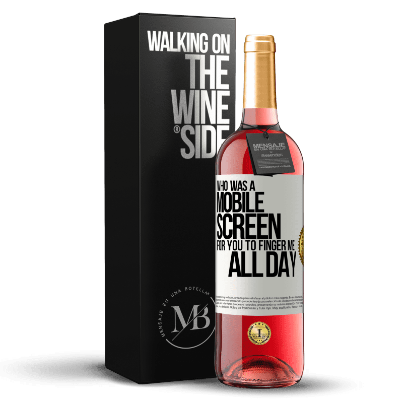 29,95 € Free Shipping | Rosé Wine ROSÉ Edition Who was a mobile screen for you to finger me all day White Label. Customizable label Young wine Harvest 2023 Tempranillo