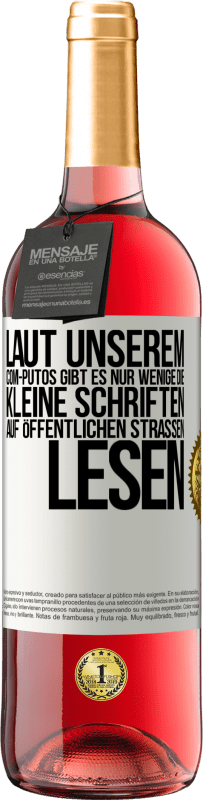 Kostenloser Versand | Roséwein ROSÉ Ausgabe Laut unserem com-PUTOS gibt es nur wenige, die kleine Schriften auf öffentlichen Straßen lesen Weißes Etikett. Anpassbares Etikett Junger Wein Ernte 2023 Tempranillo