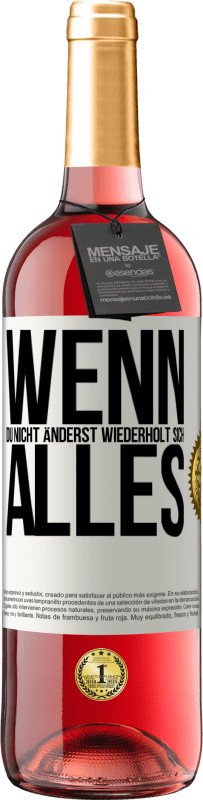 Kostenloser Versand | Roséwein ROSÉ Ausgabe Wenn du nicht änderst, wiederholt sich alles Weißes Etikett. Anpassbares Etikett Junger Wein Ernte 2023 Tempranillo