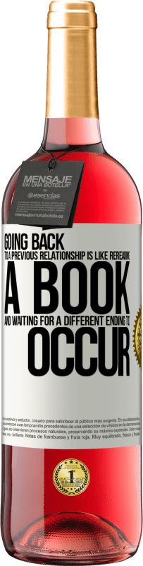 29,95 € 送料無料 | ロゼワイン ROSÉエディション 以前の関係に戻ることは、本を読み直して、別の結末が起こるのを待つようなものです ホワイトラベル. カスタマイズ可能なラベル 若いワイン 収穫 2025 Tempranillo