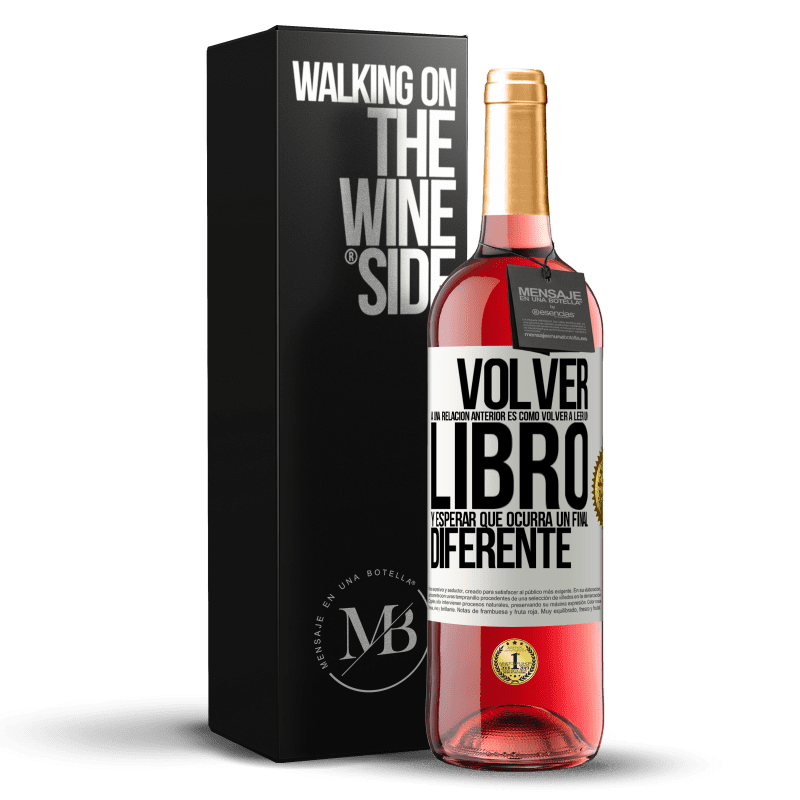 29,95 € Envío gratis | Vino Rosado Edición ROSÉ Volver a una relación anterior es como volver a leer un libro y esperar que ocurra un final diferente Etiqueta Blanca. Etiqueta personalizable Vino joven Cosecha 2023 Tempranillo