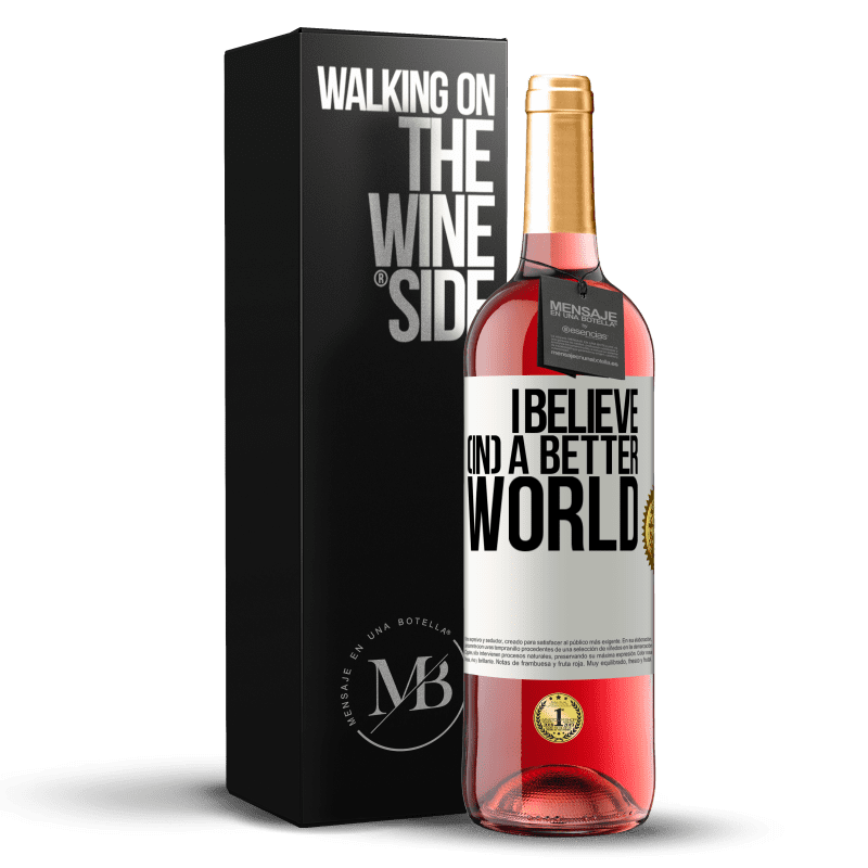 29,95 € Бесплатная доставка | Розовое вино Издание ROSÉ Я верю в лучший мир Белая этикетка. Настраиваемая этикетка Молодое вино Урожай 2023 Tempranillo