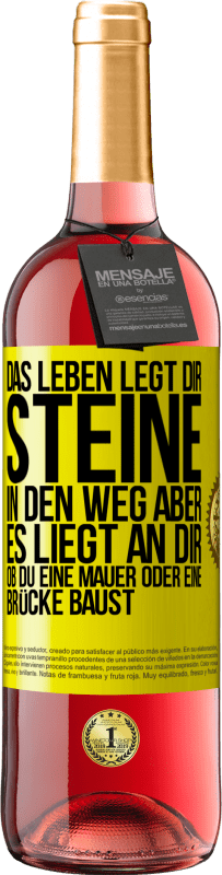 29,95 € | Roséwein ROSÉ Ausgabe Das Leben legt dir Steine in den Weg, aber es liegt an dir, ob du eine Mauer oder eine Brücke baust Gelbes Etikett. Anpassbares Etikett Junger Wein Ernte 2023 Tempranillo