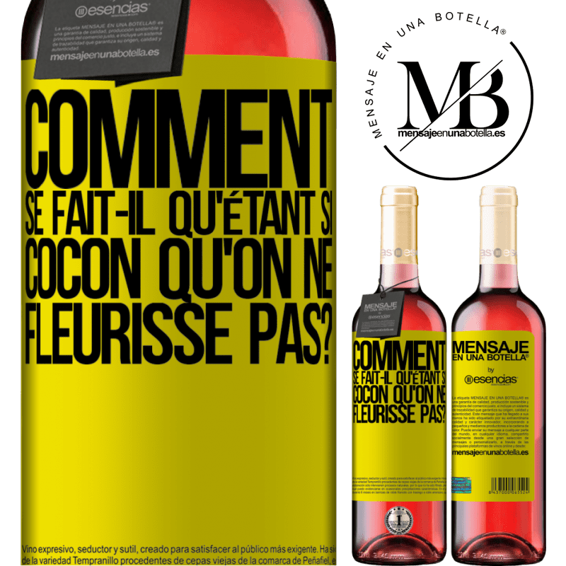 «comment se fait-il qu'étant si cocon qu'on ne fleurisse pas?» Édition ROSÉ