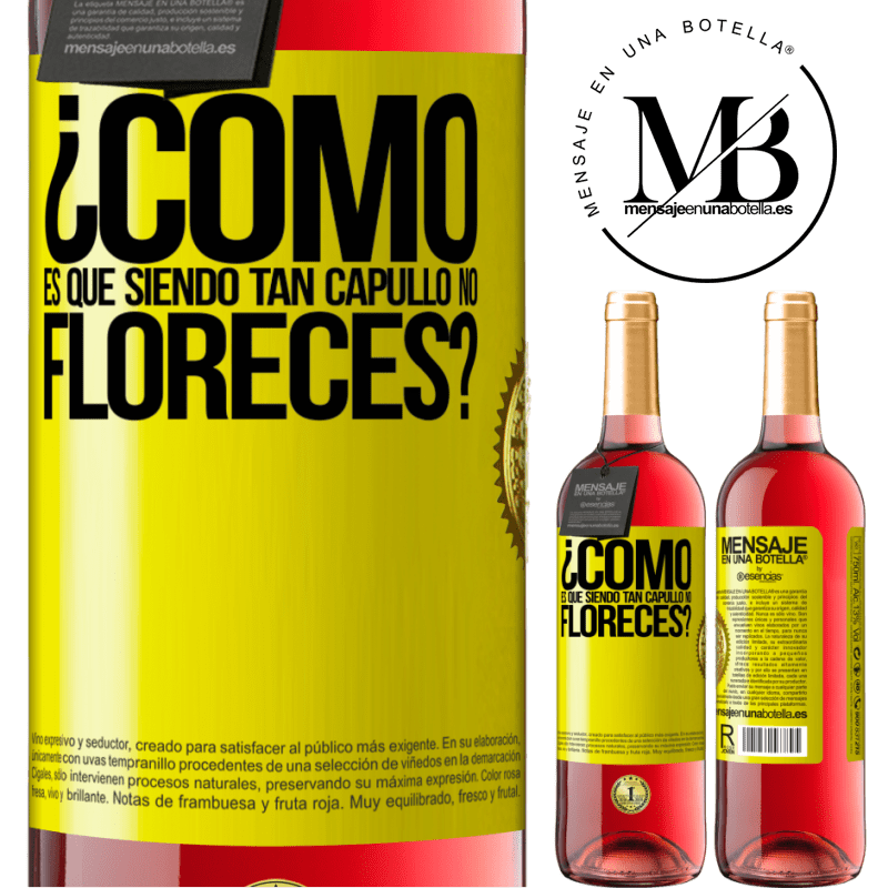 29,95 € Envío gratis | Vino Rosado Edición ROSÉ ¿Cómo es que siendo tan capullo no floreces? Etiqueta Amarilla. Etiqueta personalizable Vino joven Cosecha 2024 Tempranillo