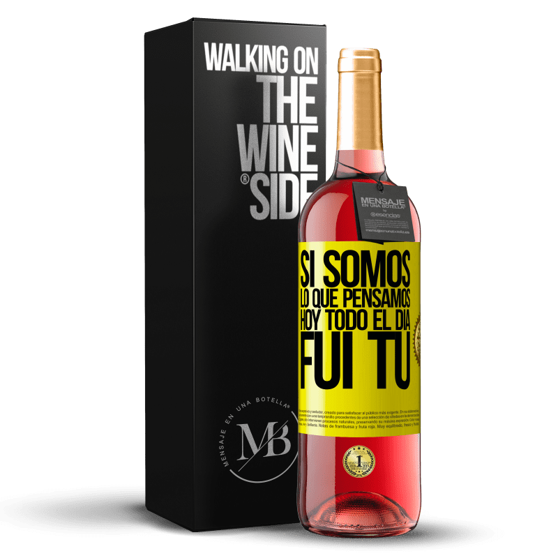 29,95 € Envío gratis | Vino Rosado Edición ROSÉ Si somos lo que pensamos, hoy todo el día fui tú Etiqueta Amarilla. Etiqueta personalizable Vino joven Cosecha 2024 Tempranillo