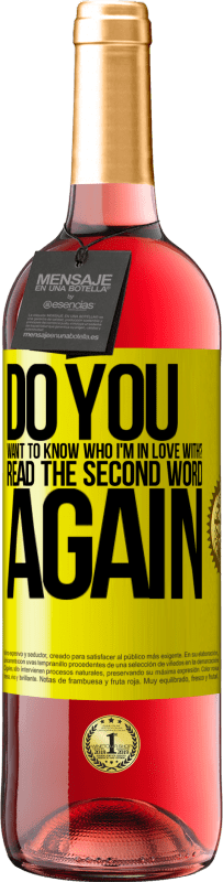 «do you want to know who I'm in love with? Read the first word again» ROSÉ Edition