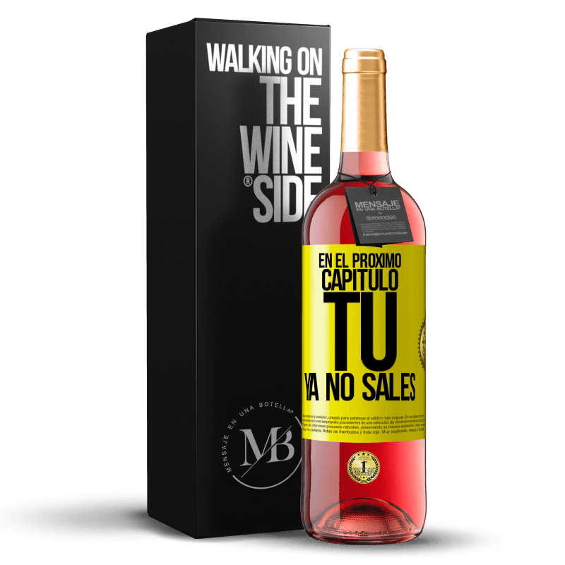 29,95 € Envío gratis | Vino Rosado Edición ROSÉ En el próximo capítulo, tú ya no sales Etiqueta Amarilla. Etiqueta personalizable Vino joven Cosecha 2024 Tempranillo