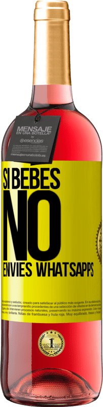 29,95 € Envío gratis | Vino Rosado Edición ROSÉ Si bebes, no envíes whatsapps Etiqueta Amarilla. Etiqueta personalizable Vino joven Cosecha 2025 Tempranillo