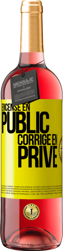 «Encense en public, corrige en privé» Édition ROSÉ