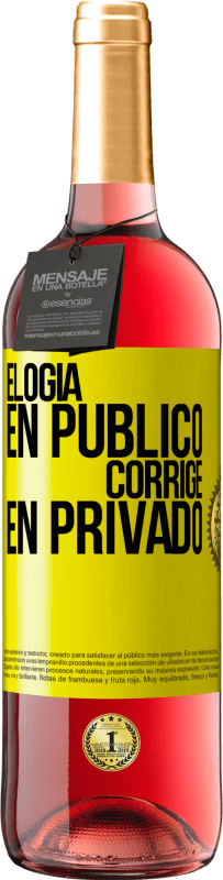 «Elogia en público, corrige en privado» Edición ROSÉ