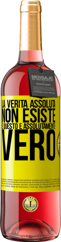 29,95 € | Vino rosato Edizione ROSÉ La verità assoluta non esiste ... e questo è assolutamente vero Etichetta Gialla. Etichetta personalizzabile Vino giovane Raccogliere 2025 Tempranillo