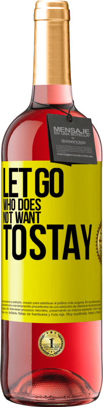 29,95 € Free Shipping | Rosé Wine ROSÉ Edition Let go who does not want to stay Yellow Label. Customizable label Young wine Harvest 2024 Tempranillo