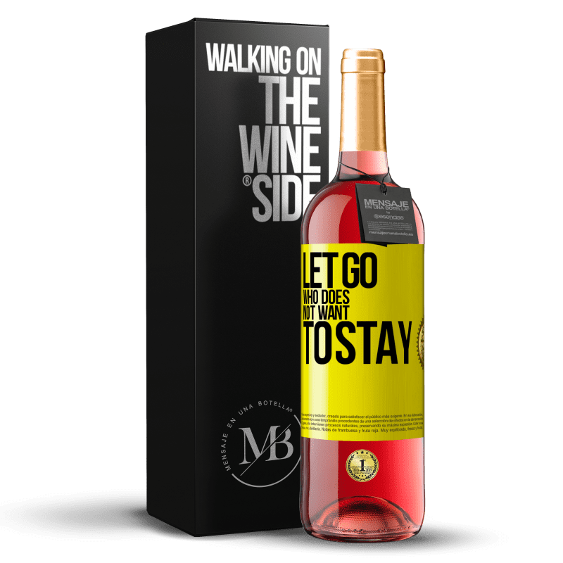 29,95 € Free Shipping | Rosé Wine ROSÉ Edition Let go who does not want to stay Yellow Label. Customizable label Young wine Harvest 2023 Tempranillo