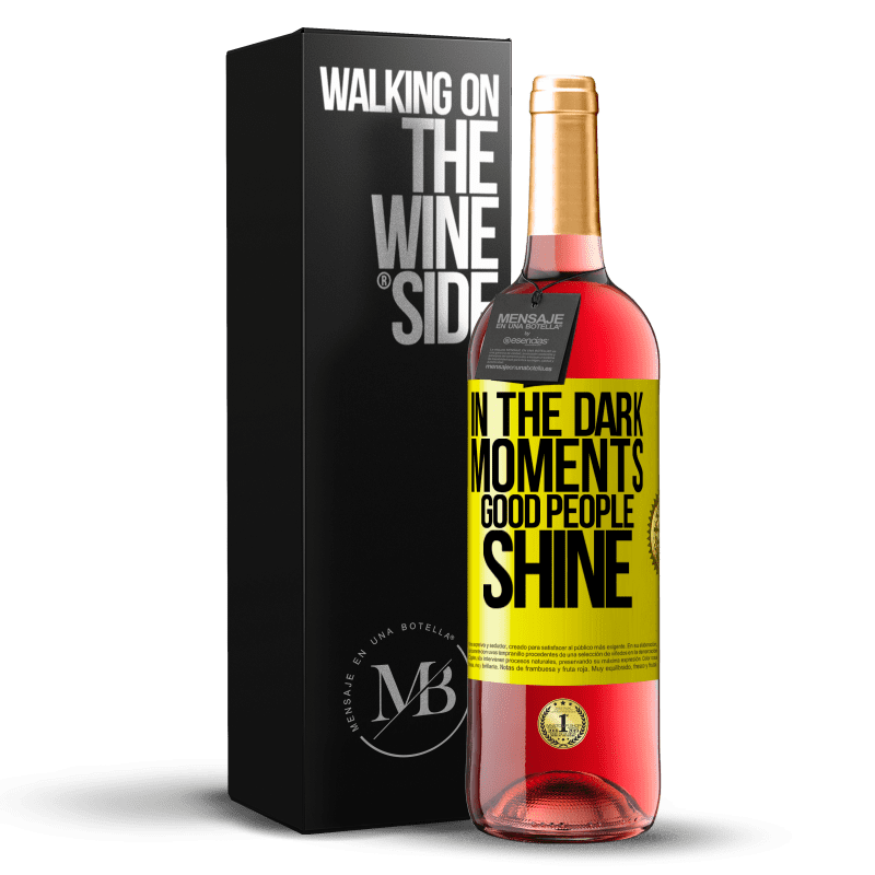 29,95 € Free Shipping | Rosé Wine ROSÉ Edition In the dark moments good people shine Yellow Label. Customizable label Young wine Harvest 2023 Tempranillo