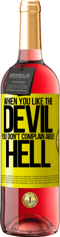 29,95 € | Rosé Wine ROSÉ Edition When you like the devil you don't complain about hell Yellow Label. Customizable label Young wine Harvest 2025 Tempranillo