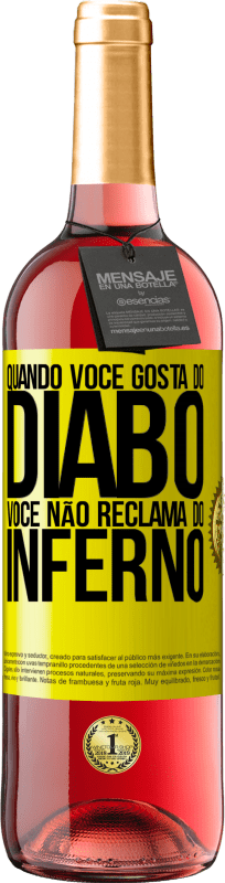 29,95 € | Vinho rosé Edição ROSÉ Quando você gosta do diabo, você não reclama do inferno Etiqueta Amarela. Etiqueta personalizável Vinho jovem Colheita 2025 Tempranillo