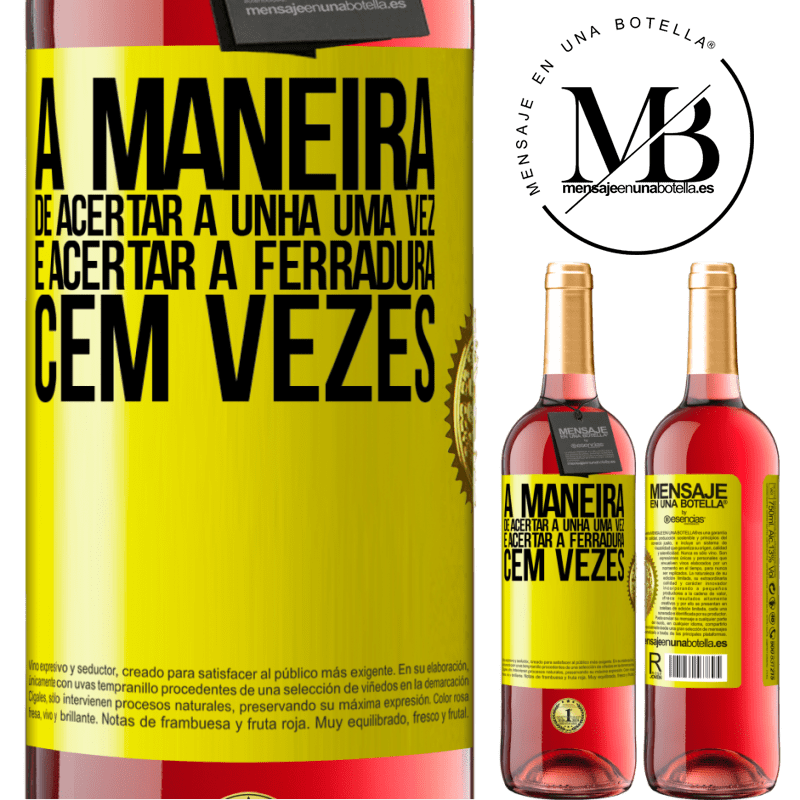 29,95 € Envio grátis | Vinho rosé Edição ROSÉ A maneira de acertar a unha uma vez é acertar a ferradura cem vezes Etiqueta Amarela. Etiqueta personalizável Vinho jovem Colheita 2023 Tempranillo