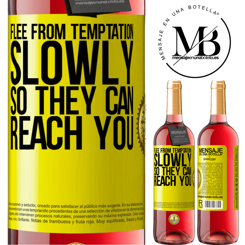 24,95 € Free Shipping | Rosé Wine ROSÉ Edition Flee from temptation, slowly, so they can reach you Yellow Label. Customizable label Young wine Harvest 2021 Tempranillo