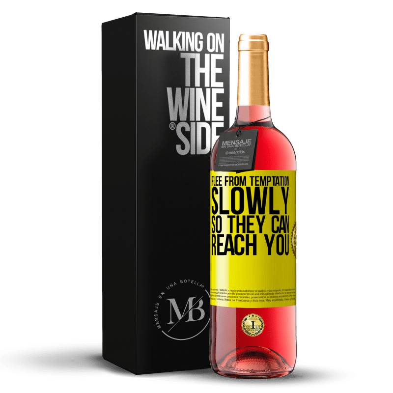 29,95 € Бесплатная доставка | Розовое вино Издание ROSÉ Убегай от соблазнов ... медленно, чтобы они могли добраться до тебя Желтая этикетка. Настраиваемая этикетка Молодое вино Урожай 2023 Tempranillo