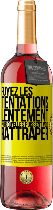 29,95 € Envoi gratuit | Vin rosé Édition ROSÉ Fuyez les tentations... lentement pour qu'elles puissent vous rattraper Étiquette Jaune. Étiquette personnalisable Vin jeune Récolte 2025 Tempranillo