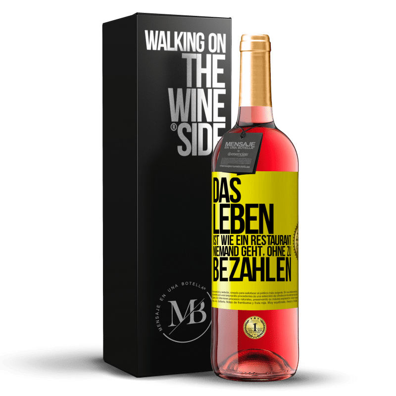 29,95 € Kostenloser Versand | Roséwein ROSÉ Ausgabe Das Leben ist wie ein Restaurant, niemand geht, ohne zu bezahlen Gelbes Etikett. Anpassbares Etikett Junger Wein Ernte 2025 Tempranillo