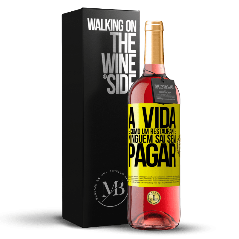 29,95 € Envio grátis | Vinho rosé Edição ROSÉ A vida é como um restaurante, ninguém sai sem pagar Etiqueta Amarela. Etiqueta personalizável Vinho jovem Colheita 2025 Tempranillo