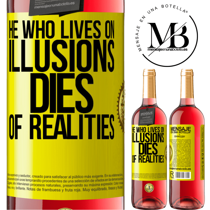 24,95 € Free Shipping | Rosé Wine ROSÉ Edition He who lives on illusions dies of realities Yellow Label. Customizable label Young wine Harvest 2021 Tempranillo