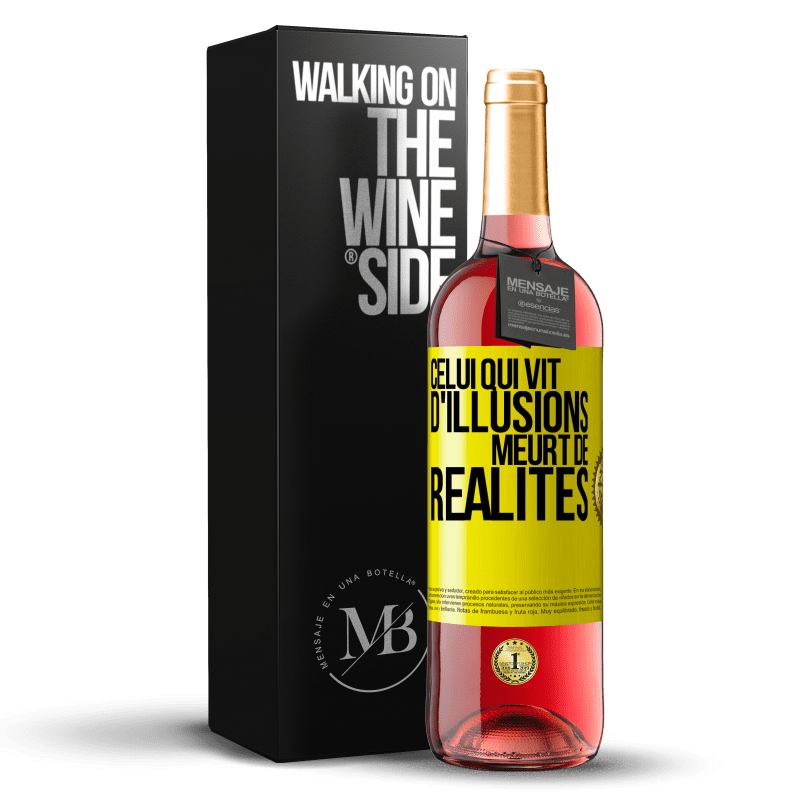 29,95 € Envoi gratuit | Vin rosé Édition ROSÉ Celui qui vit d'illusions meurt de réalités Étiquette Jaune. Étiquette personnalisable Vin jeune Récolte 2025 Tempranillo