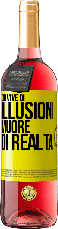 29,95 € Spedizione Gratuita | Vino rosato Edizione ROSÉ Chi vive di illusioni muore di realtà Etichetta Gialla. Etichetta personalizzabile Vino giovane Raccogliere 2025 Tempranillo