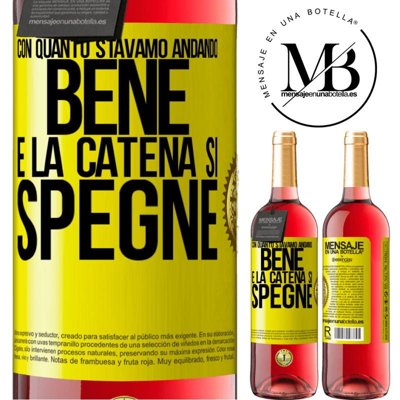 29,95 € Spedizione Gratuita | Vino rosato Edizione ROSÉ Con quanto stavamo andando bene e la catena si spegne Etichetta Gialla. Etichetta personalizzabile Vino giovane Raccogliere 2023 Tempranillo