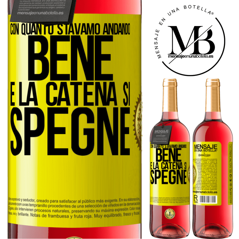 29,95 € Spedizione Gratuita | Vino rosato Edizione ROSÉ Con quanto stavamo andando bene e la catena si spegne Etichetta Gialla. Etichetta personalizzabile Vino giovane Raccogliere 2025 Tempranillo
