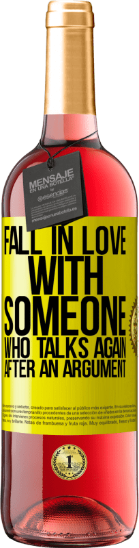 29,95 € | Rosé Wine ROSÉ Edition Fall in love with someone who talks again after an argument Yellow Label. Customizable label Young wine Harvest 2023 Tempranillo