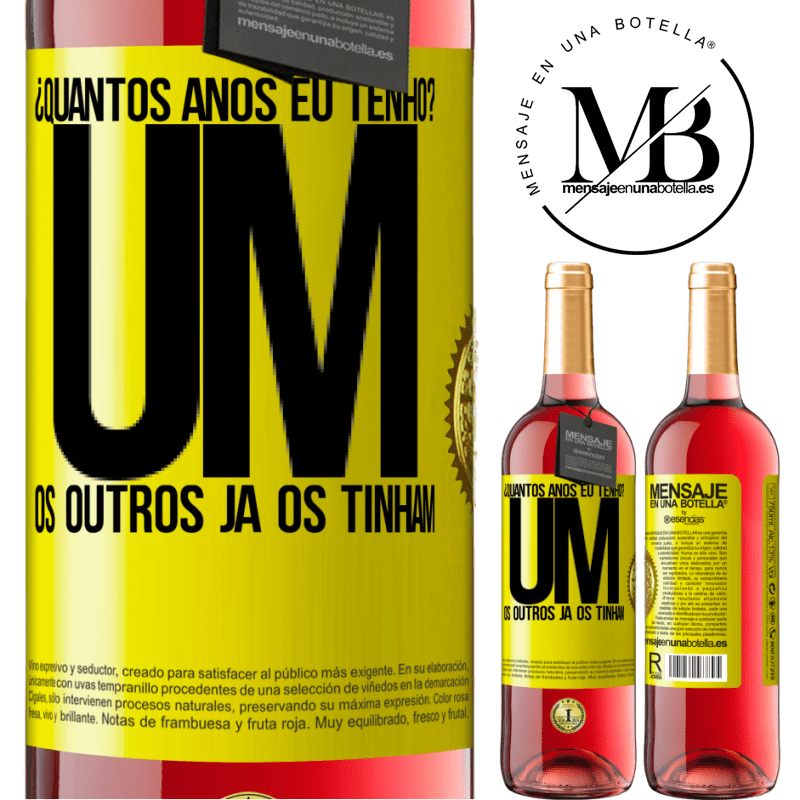 29,95 € Envio grátis | Vinho rosé Edição ROSÉ ¿Quantos anos eu tenho? UM. Os outros já os tinham Etiqueta Amarela. Etiqueta personalizável Vinho jovem Colheita 2024 Tempranillo