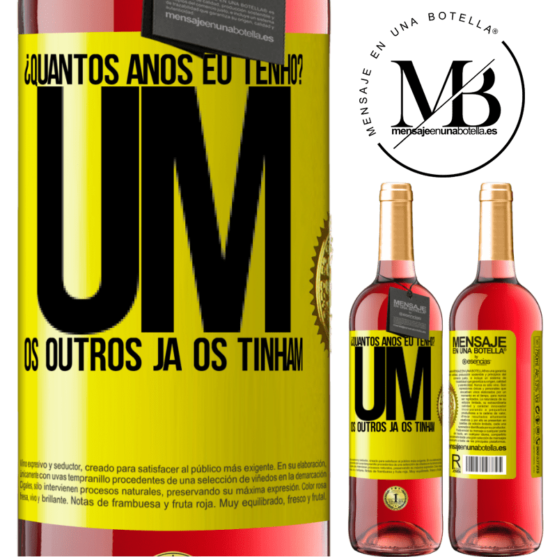 29,95 € Envio grátis | Vinho rosé Edição ROSÉ ¿Quantos anos eu tenho? UM. Os outros já os tinham Etiqueta Amarela. Etiqueta personalizável Vinho jovem Colheita 2025 Tempranillo