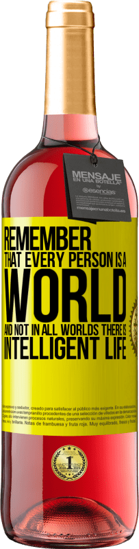 29,95 € Free Shipping | Rosé Wine ROSÉ Edition Remember that every person is a world, and not in all worlds there is intelligent life Yellow Label. Customizable label Young wine Harvest 2024 Tempranillo