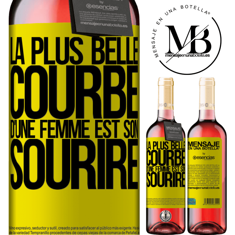 «La plus belle courbe d'une femme est son sourire» Édition ROSÉ