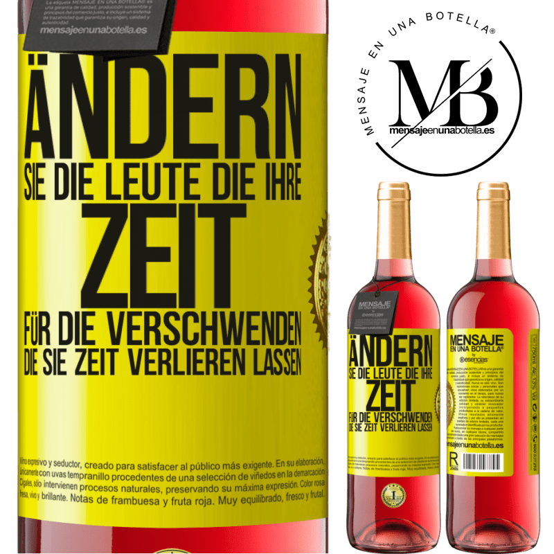 29,95 € Kostenloser Versand | Roséwein ROSÉ Ausgabe Tausche die Menschen, die deine Zeit verschwenden, gegen diejenigen aus, die dafür sorgen, dass du die Zeit aus den Augen verlie Gelbes Etikett. Anpassbares Etikett Junger Wein Ernte 2024 Tempranillo