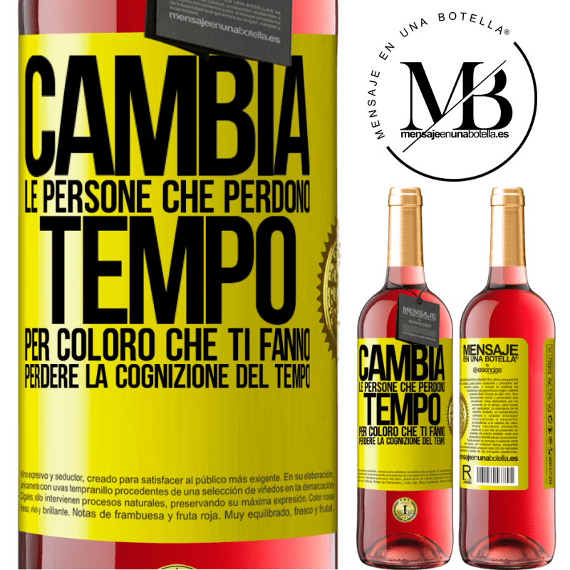 29,95 € Spedizione Gratuita | Vino rosato Edizione ROSÉ Cambia le persone che perdono tempo per coloro che ti fanno perdere la cognizione del tempo Etichetta Gialla. Etichetta personalizzabile Vino giovane Raccogliere 2024 Tempranillo