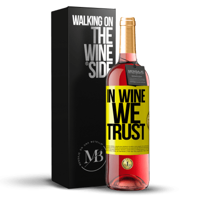 «in wine we trust» ROSÉ Edition