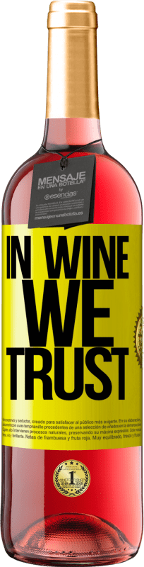 «in wine we trust» Edição ROSÉ