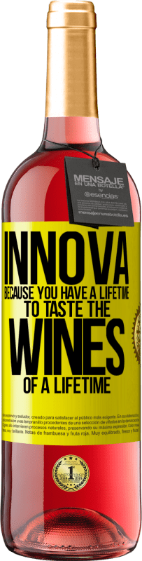 29,95 € Free Shipping | Rosé Wine ROSÉ Edition Innova, because you have a lifetime to taste the wines of a lifetime Yellow Label. Customizable label Young wine Harvest 2025 Tempranillo