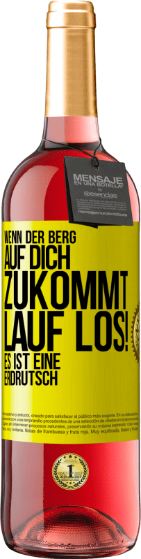 29,95 € | Roséwein ROSÉ Ausgabe Wenn der Berg auf dich zukommt. Lauf los! Es ist eine Erdrutsch Gelbes Etikett. Anpassbares Etikett Junger Wein Ernte 2024 Tempranillo