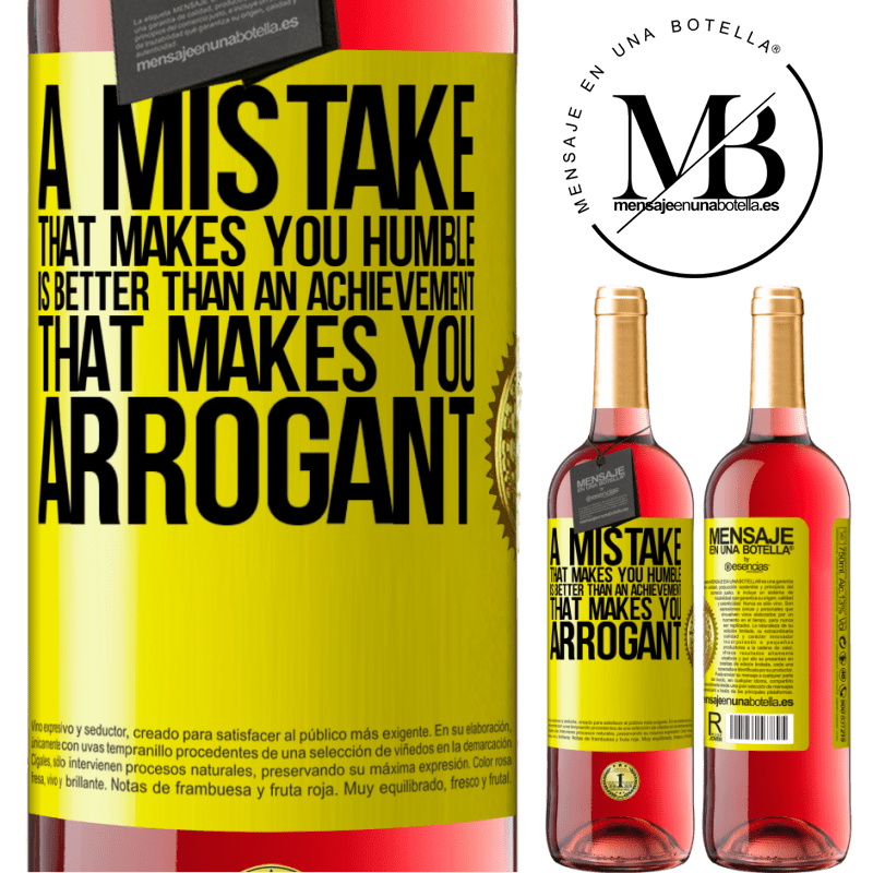 29,95 € Free Shipping | Rosé Wine ROSÉ Edition A mistake that makes you humble is better than an achievement that makes you arrogant Yellow Label. Customizable label Young wine Harvest 2021 Tempranillo