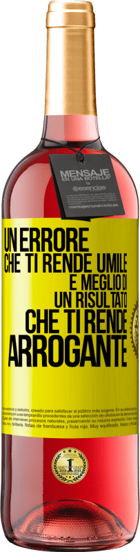 29,95 € | Vino rosato Edizione ROSÉ Un errore che ti rende umile è meglio di un risultato che ti rende arrogante Etichetta Gialla. Etichetta personalizzabile Vino giovane Raccogliere 2024 Tempranillo